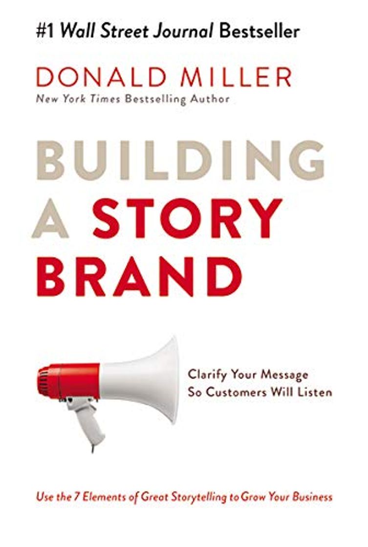 Libro Building Storybrand: Clarify Your Message So Customers Will Listen