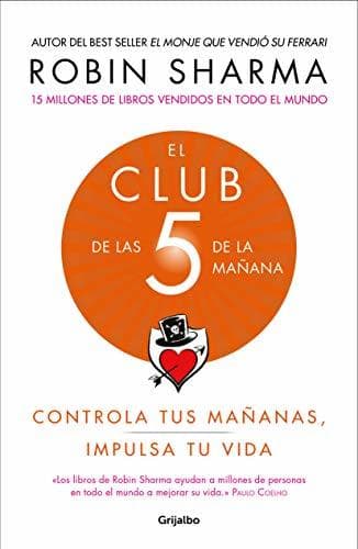 Libro El Club de Las 5 de la Mañana: Controla Tus Mañanas, Impulsa