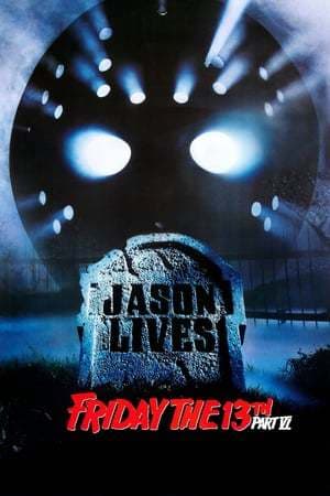 Movie Friday the 13th Part VI: Jason Lives