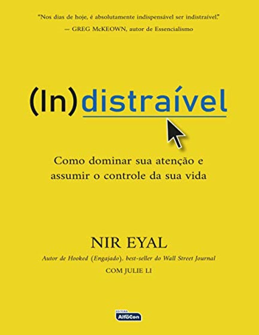 Book Indistraivel - Como Dominar sua Atencao e Assumir o Controle de sua