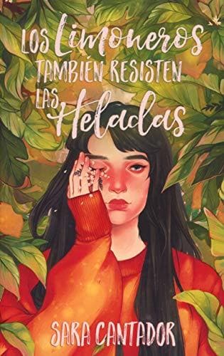 Libro Los limoneros también resisten las heladas