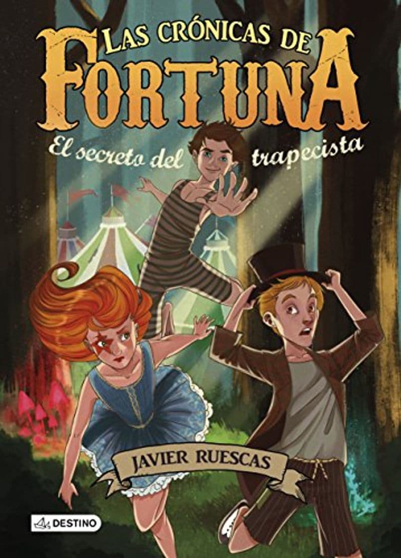 Libro El secreto del trapecista: Las Crónicas de Fortuna 1