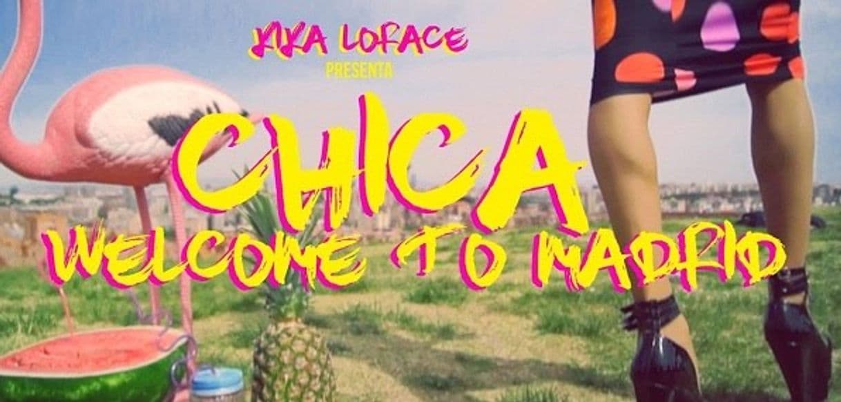 Canción CHICA, WELCOME TO MADRID - KIKA LORACE 