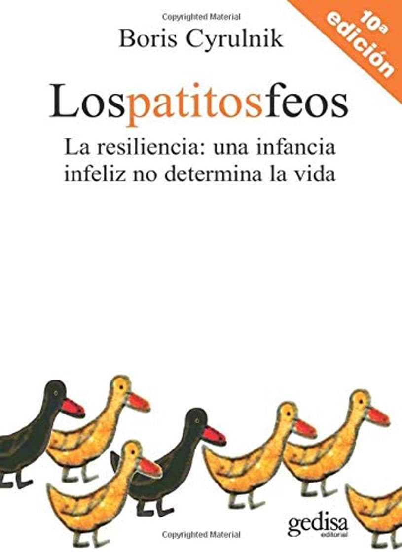 Libro Los patitos feos: La resiliencia: una infancia infeliz no determina la vida