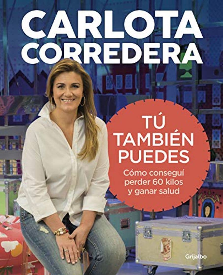 Book Tú también puedes: Cómo conseguí perder 60 kilos y ganar salud