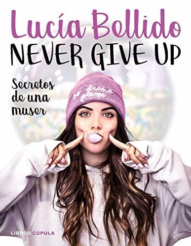 Book Never give up: Secretos de una muser