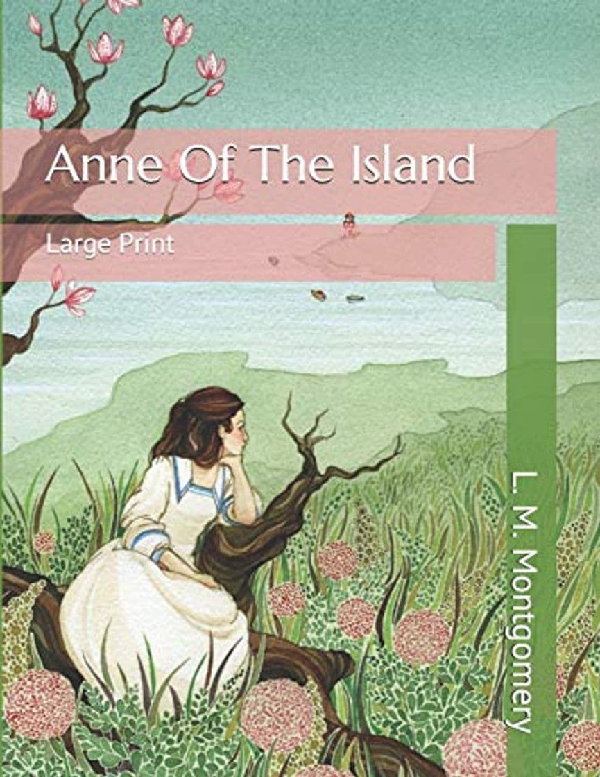 Libro Anne Of The Island: Large Print