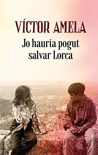 Book Jo hauria pogut salvar Lorca