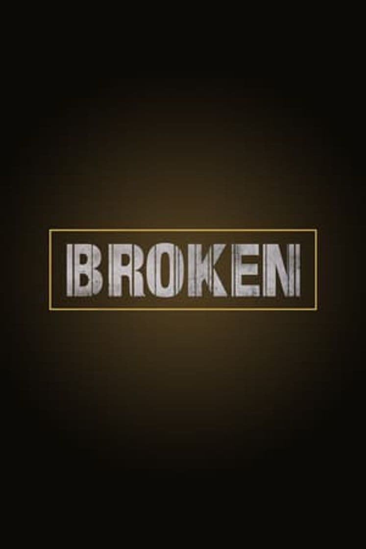 Serie Broken