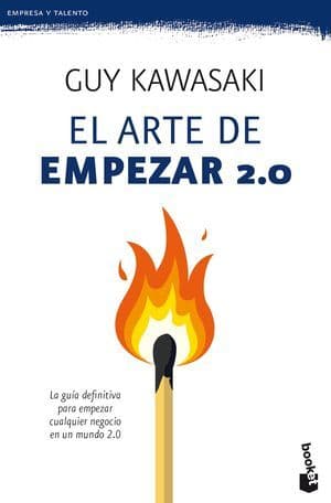 Book El arte de empezar 2.0: La guía definitiva para empezar cualquier negocio