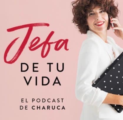 Moda Cómo ser la jefa de tu vida y emprender con Charuca, an episode ...