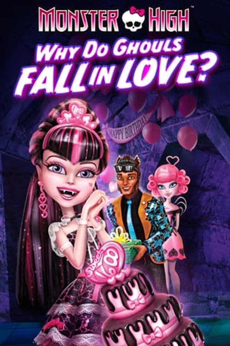 Movie Monster High: Why Do Ghouls Fall in Love?