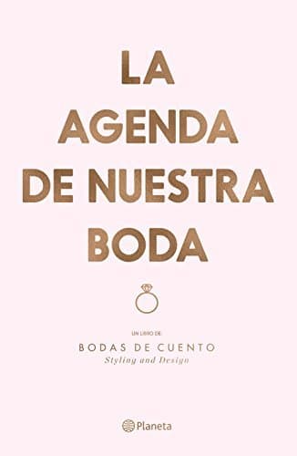 Libro La agenda de nuestra boda: Un libro de: Bodas de cuento. Styling