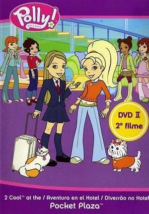 Movie Polly Pocket: 2 Cool at the Pocket Plaza