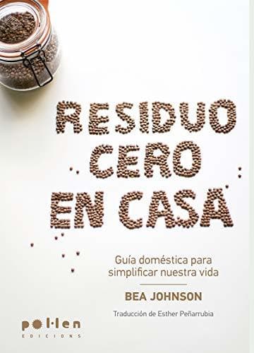 Libro Residuo Cero en casa: Guía doméstica para simplificar nuestra vida