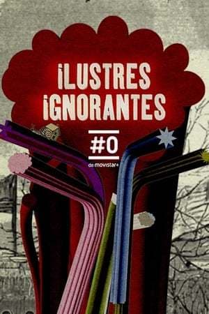 Serie Ilustres Ignorantes