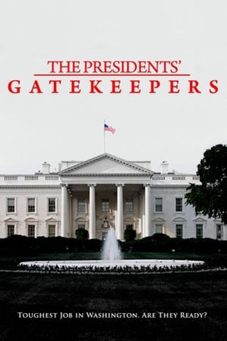 Película The Presidents' Gatekeepers