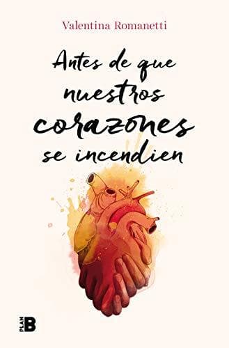 Book Antes de que nuestros corazones se incendien