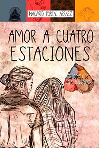 Book Amor a cuatro estaciones. El diario de una ilusión