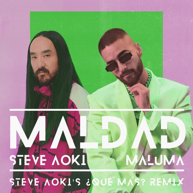 Canción Maldad - Steve Aoki's ¿Qué Más? Remix