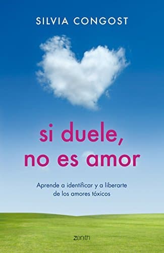 Libro Si duele, no es amor: Aprende a identificar y a liberarte de