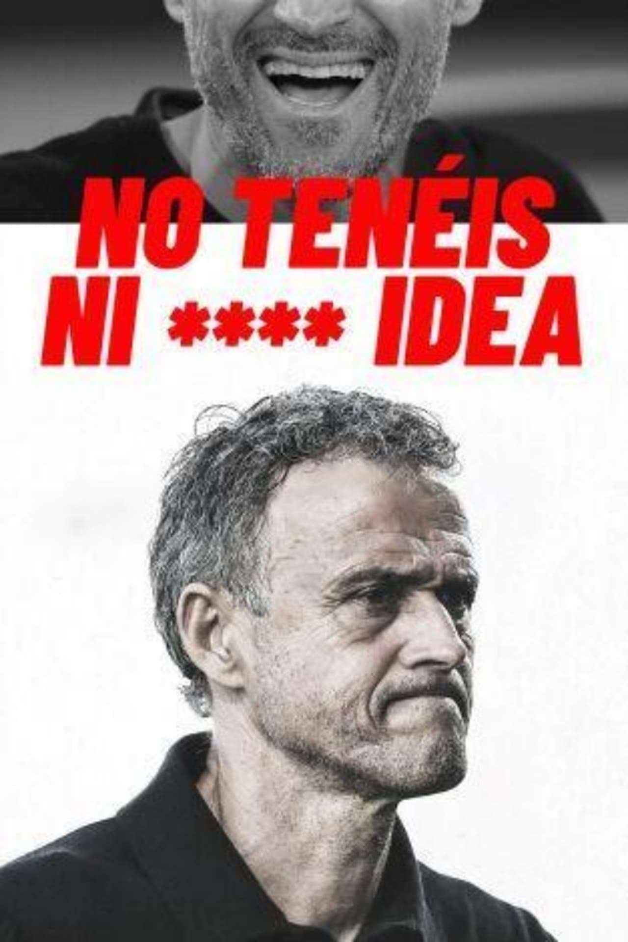 Serie No tenéis ni **** idea