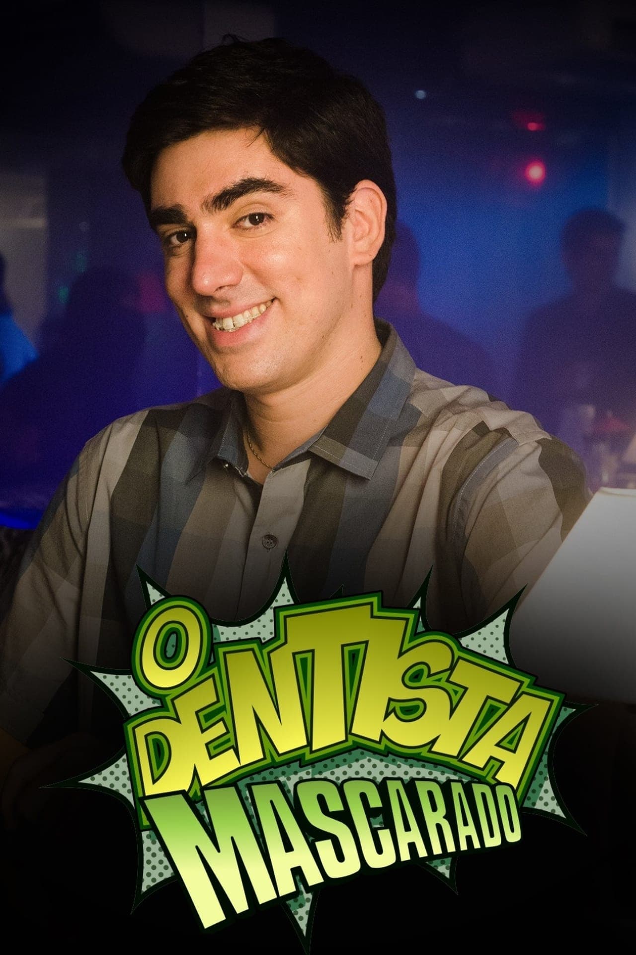 Serie O Dentista Mascarado