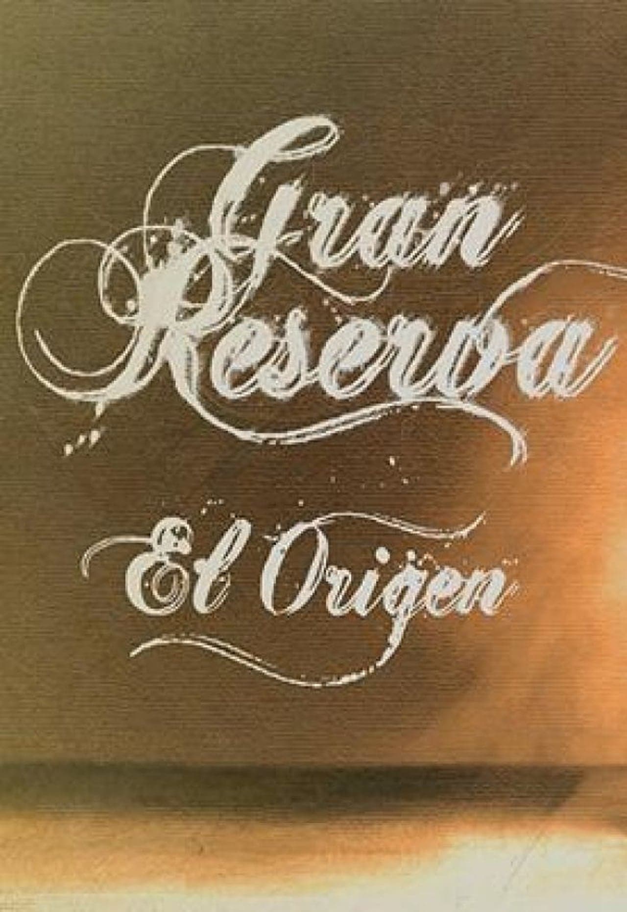 Serie Gran Reserva: el origen