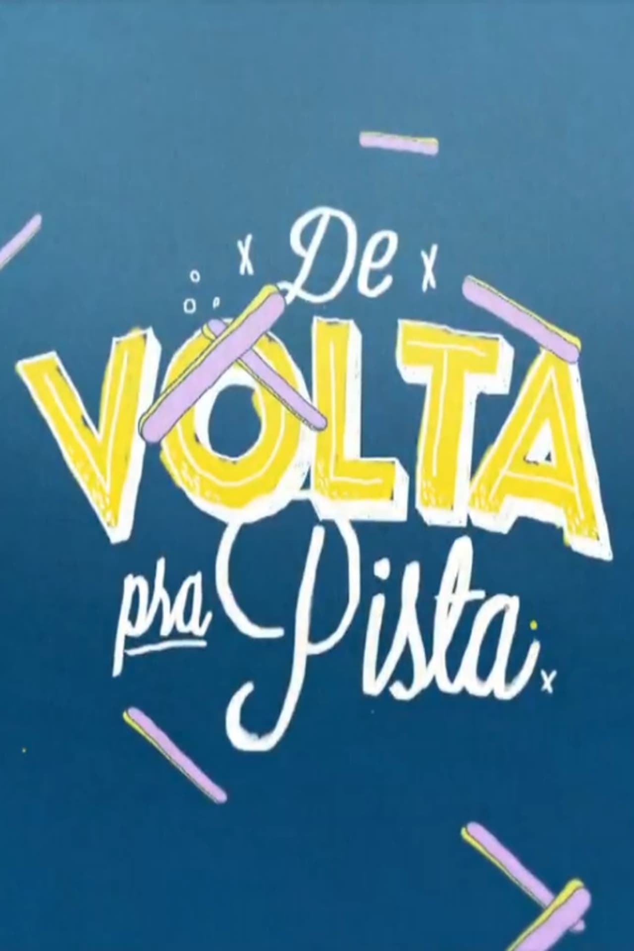 Serie De Volta pra Pista